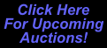 Click here for upcoming auctions!