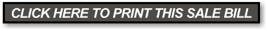 Click here to print this sale bill!